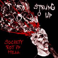 Strung Up : Society Rot in Hell